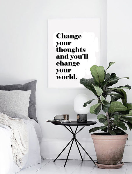 Change your thoughts and you'll change your world-Typography Prints-Online Framed-Australian Made Wall Art-Milk n Honey Designs