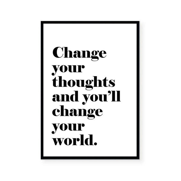 Change your thoughts and you'll change your world-Art for Interiors-Online Framed-Australian Made Wall Art-Milk n Honey Designs