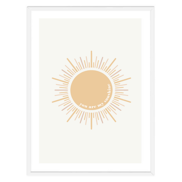 You are My Sunshine Sun Print